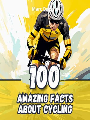 cover image of 100 Amazing Facts about Cycling